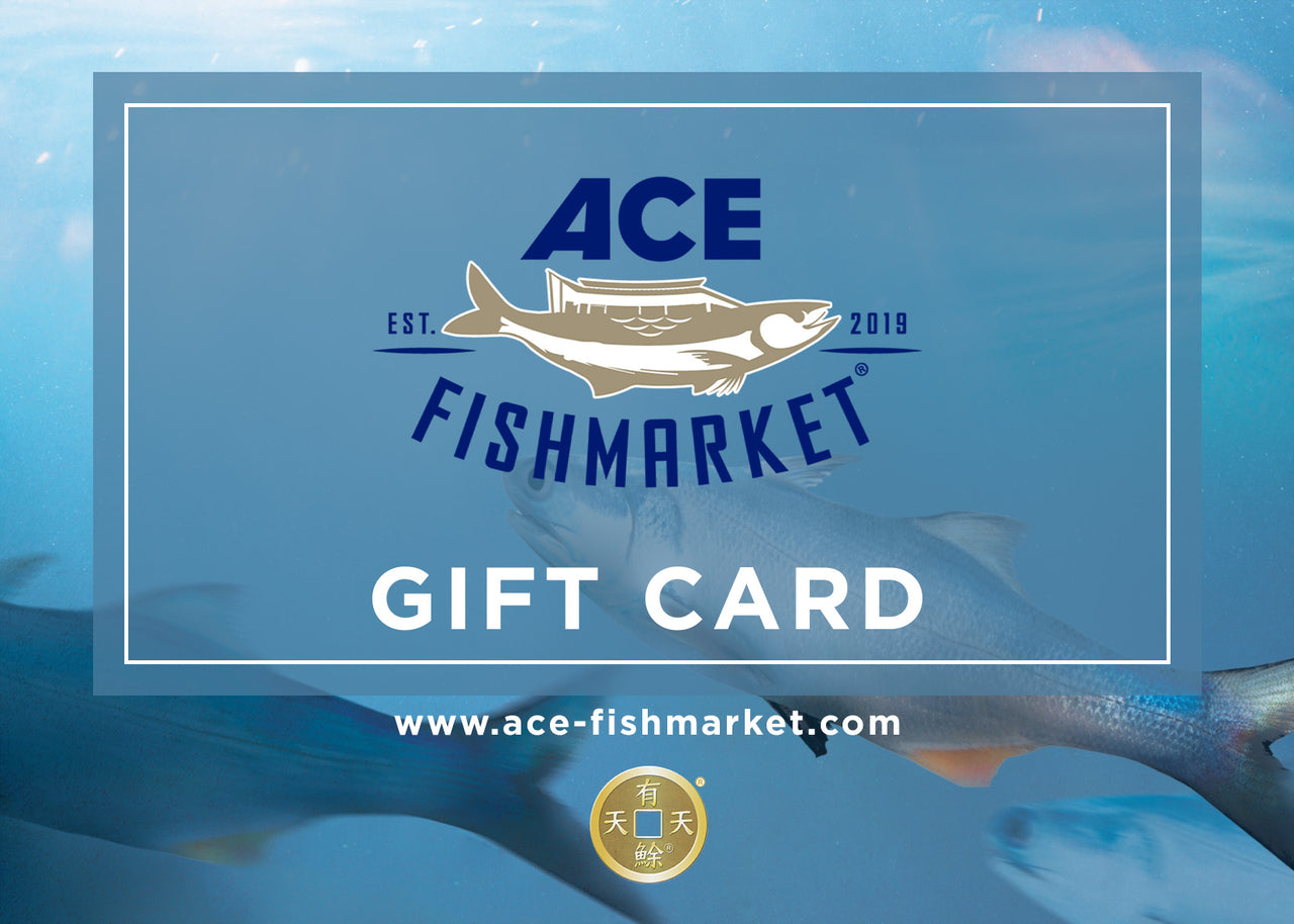 ACE-Fishmarket® Gift Card